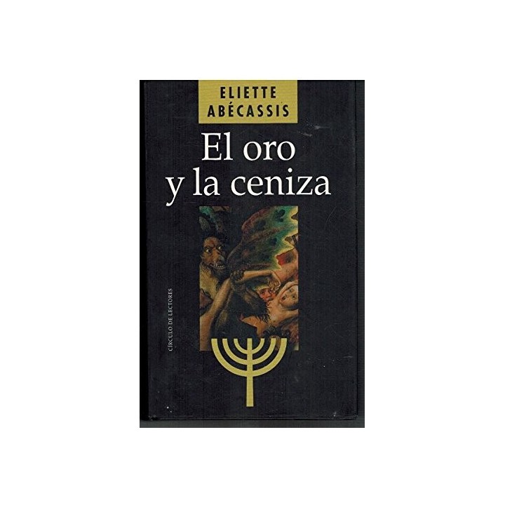 El oro y la ceniza - Abécassis, Éliette
